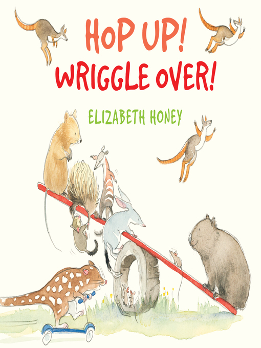 Title details for Hop Up! Wriggle Over! by Elizabeth Honey - Wait list
